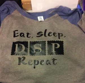 Eat,Sleep, DSP Repeat