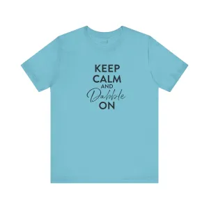 Keep Calm and Dabble On Shirt