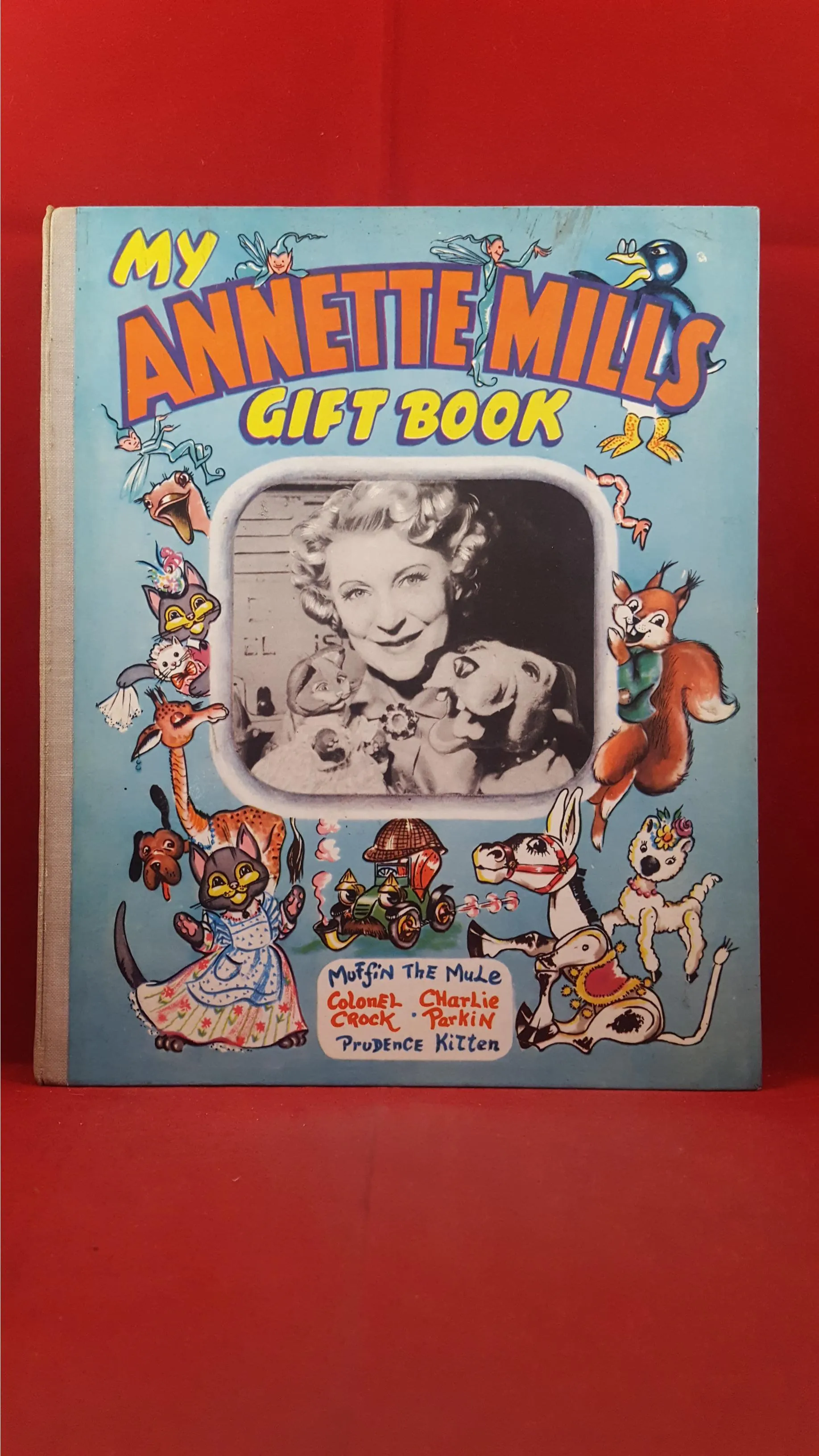 My Annette Mills Gift Book, An Heirloom All-Colour Book, no date