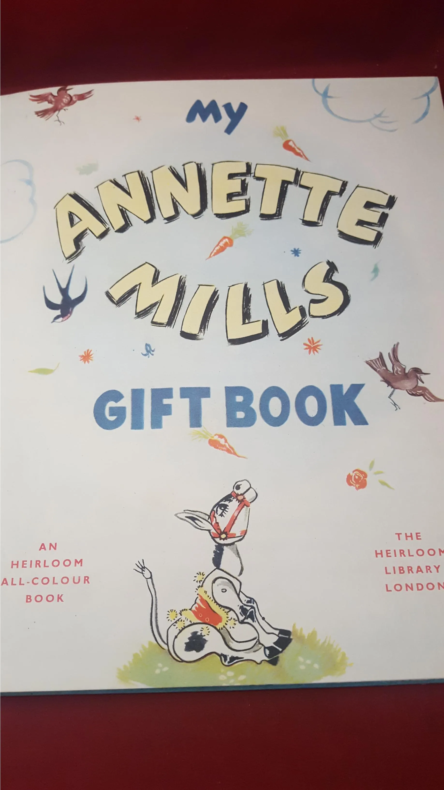 My Annette Mills Gift Book, An Heirloom All-Colour Book, no date