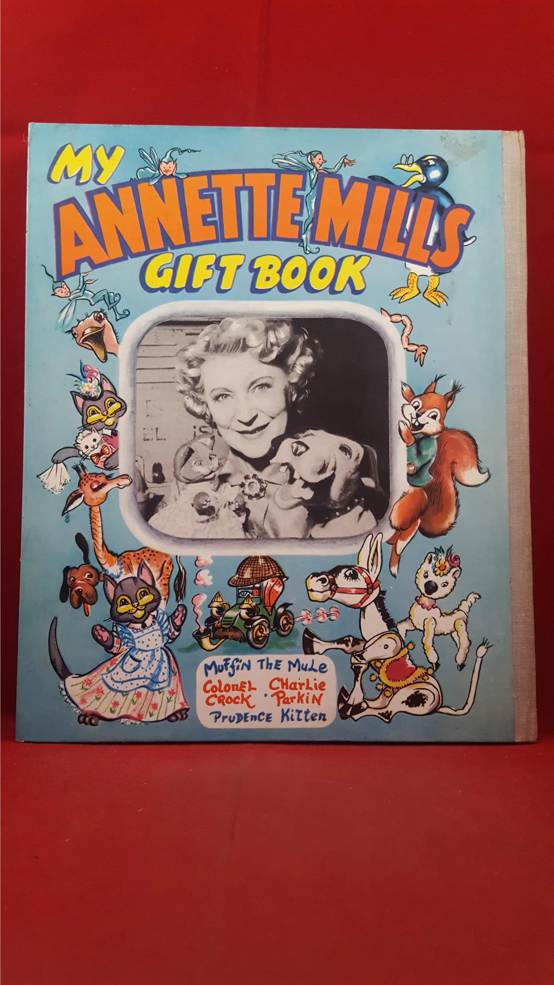 My Annette Mills Gift Book, An Heirloom All-Colour Book, no date